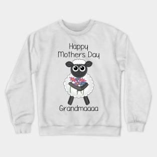 Happy Mothers Day Grandmaaaaaa Crewneck Sweatshirt